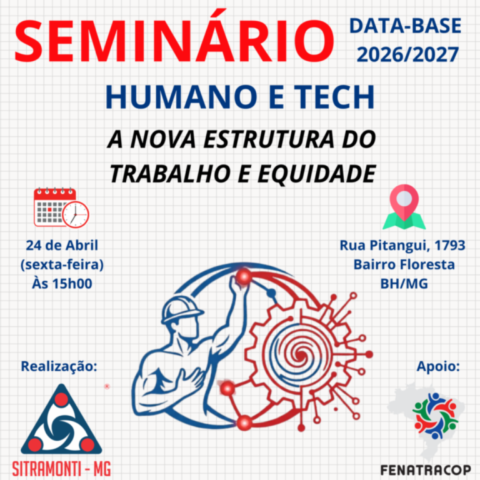 SEMINÁRIO DATA-BASE 2026/2027 - Humano e Tech: A Nova estrutura do Trabalho e Equidade SEMINÁRIO DATA-BASE 2026/2027 - Humano e Tech: A Nova estrutura do Trabalho e Equidade